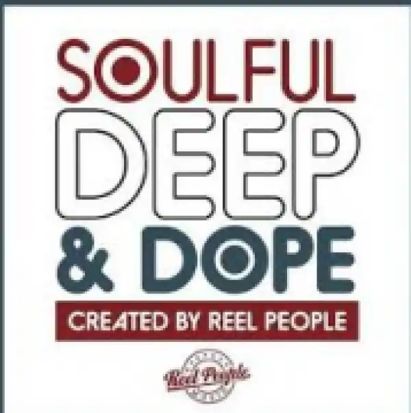 Soulful Deep and Dope (Created by Reel People) Album BY Joe Buhdha X Terri Walker